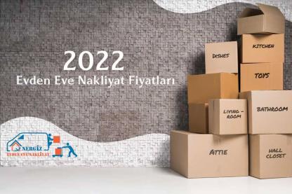 2022 Evden Eve Nakliyat Fiyatları